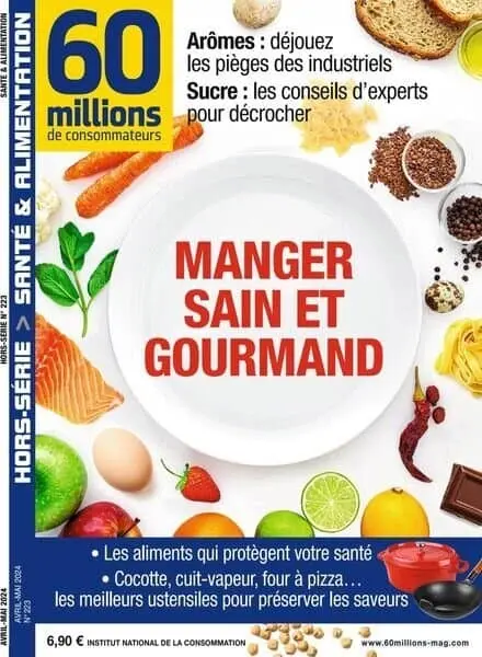 60 Millions de Consommateurs – Hors-Serie – Avril-Mai 2024